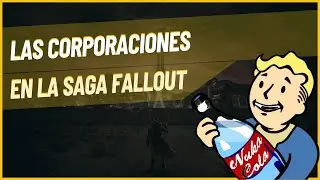 El MUNDO de las CORPORACIONES en la SAGA FALLOUT