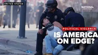 Political violence: Is unrest, extremism & hatred in politics reshaping the U.S?