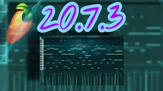 FL STUDIO 20.7.3 UPDATE | WHATS NEW?