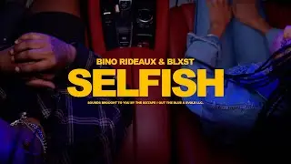 Bino Rideaux & Blxst 