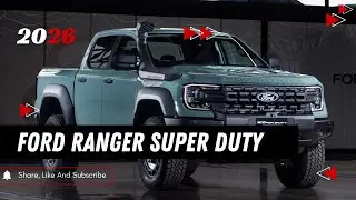 Ford Ranger Super Duty 2026 года &mdash; непревзойденный внедорожный зверь!