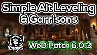 3 Quick Leveling & Garrison Tips For Alts - Warlords of Draenor