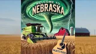 Galactic Pucks - Welcome To Nebraska (Acoustic Remix) lyric video