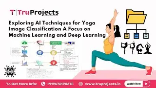 Exploring AI Techniques for Yoga Image Classification A Focus on Machine Learning and Deep Learning