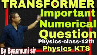 Numerical Question Based on Transformer@PhysicsKTSByByasmunisir