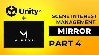 Scene Interest Management Mirror Networking Object Visibility Tip - Multiplayer Game Tutorial Part 4