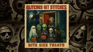 Glitches Get Stitches - Bite Size Treats