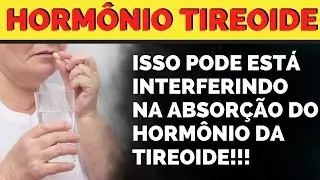 NÃO FAÇA ISSO SE VOCÊ TOMA HORMÔNIO DA TIREOIDE