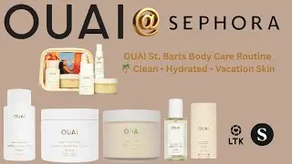OUAI St  Barts Body Care Routine 🌴 Clean &bull; Hydrated &bull; Vacation Skin #OUAI #StBarts #BodyCareRoutine