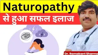 Naturopathy Feedback: Transform Your Health Naturally with Proven Insights @dr.ramakantsharma7