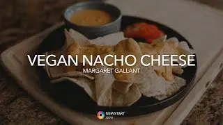 Vegan Nacho Cheese | NEWSTART Kitchen