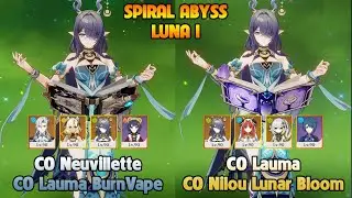 LV 90 C0 Lauma C0 Neuvillette Burn Vape And Lauma Nilou Lunar Bloom | SPIRAL ABYSS LUNA I