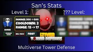 San's Stats! Multiverse Tower Defense!