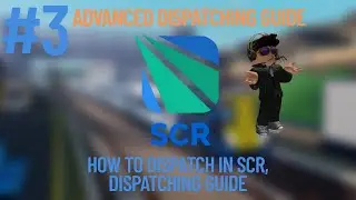 How to dispatch in SCR, Dispatching Guide