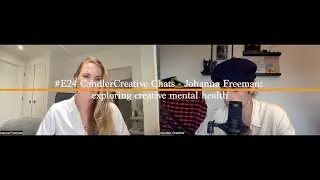 #E23 CandlerCreative Chats - Joanna Freeman: exploring creative mental health