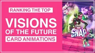 Which Visions of the Future Animations Are the Best?  | Marvel Snap