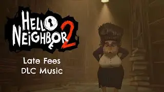 Hello Neighbor 2: Late Fees DLC Soundtrack