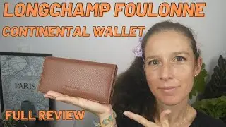 LONGCHAMP FOULONNE CONTINENTAL WALLET: FULL REVIEW OF A MUST HAVE / BIG ANNOUNCE TO COME