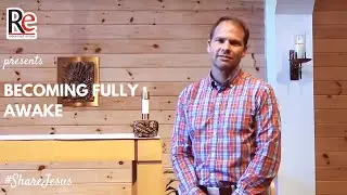 Поделиться Иисусовым Великим Постом. Видео 14: Полное пробуждение