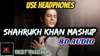 Shahrukh Khan Mashup [8D AUDIO] Dimension BeatX || Latest SRK Mashup 2021||Bollywood Mashup 8D Audio