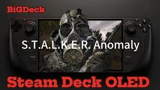 Can S.T.A.L.K.E.R. Anomaly 1.5.3 Run Smoothly on Steam Deck OLED? Real Gameplay Benchmark!