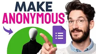 How to MAKE Google Forms Anonymous (Step by Step)