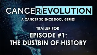 CANCER/EVOLUTION Episode #1 Trailer