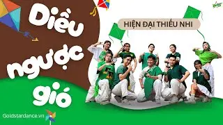 Diều ngược gió | Hiện đại thiếu nhi | Dàn dựng Hoàng Tuấn | Goldstardance Club 5 - 2025