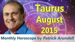 Taurus August 2015 Horoscope