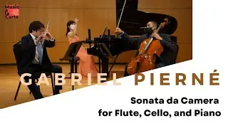 Gabriel Pierné: Sonata da Camera for flute, cello, and piano