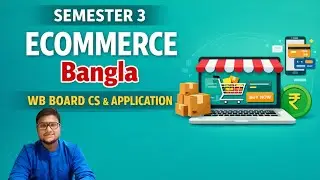 Semester 3 | Ecommerce in Bangla | WB Board Class 12 Computer Science & Application
