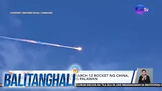 Hinihinalang Long March 12 rocket ng China, nakita sa airspace ng Palawan | Balitanghali
