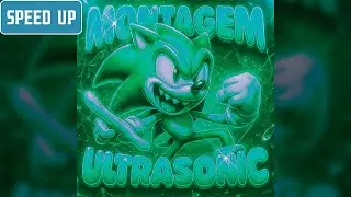 thedragodit - Montagem Ultrasonic (Sped Up)