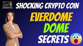 The Shocking Everdome Coin DOME Secrets | Cryptocurrency New Crypto Token Facts Trading Guide