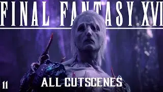 Final Fantasy XVI: All Cutscenes  [11/11] (4K)
