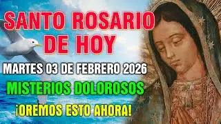 EL SANTO ROSARIO DE HOY✨MARTES 03 DE FEBRERO DE 2026🙏MISTERIOS DOLOROSOS| ROSARIO DIARIO