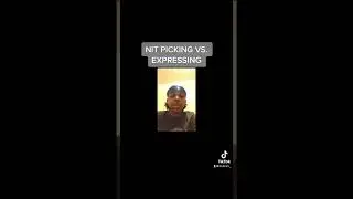 NIT PICKING VS EXPRESSING 👁