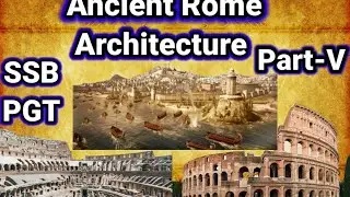 Ancient Rome(Part-5)Architecture, Sculpture,Economical Expension,Ocean trade,describe by PATHY sir