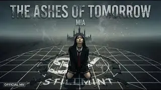 Stillmint - Ashes of Tomorrow | Official MV