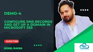 Demo 4 | Configure DNS Records and Set-up a Domain in Microsoft365