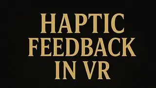 Haptic Feedback In VR Gaming 