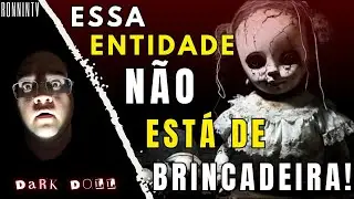 MEXENDO COM O TABULEIRO OUIJA DEU RUIM - DARK DOLL