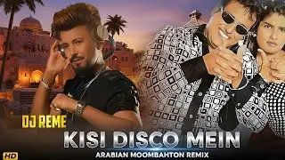 Kisi Disco Mein Jaaye | Arabian Moombahton Remix | DJ Reme | Bade Miyan Chote Miyan| Govinda