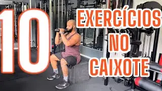 10 EXERCÍCIOS NO CAIXOTE