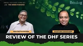 BeNing Podcast: Driving Humanity Forward and The Green Paradox - Review DHF Series