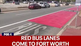 Fort Worth 'paints the town red' with new bus lanes in downtown