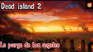 Dead Island 2_La_Purga_De_Los_Angeles:Desaparecidos(Gameplay Espa&ntilde;ol ps5)