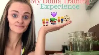 My Doula Training Experience!!