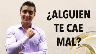 Protocolo cuando alguien te cae mal | Humberto Gutiérrez
