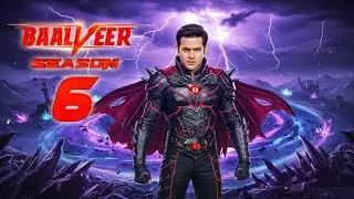 Baalveer Season 6 | Indian Superhero | 06 January 2026 | New Full Episode